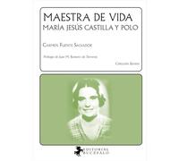 Maestra de vida, María Jesús Castilla y Polo: 4 (Barsine)