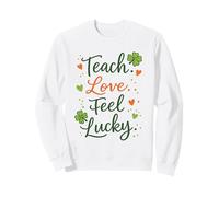 Maestra del Día de San Patricio Enseña afortunada. Amor. Siéntete Afortunado. Sudadera