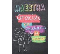 Maestra Gracias Por Ayudarme a Crecer: Regalo para Profesora para Dia del Maestro o Fin de Curso