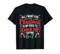 Maestra o mamá Quiero para Navidad Deja de Decir 6-7 Camiseta