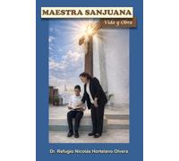 Maestra Sanjuana: Vida y Obra