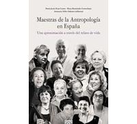 Maestras de la Antropología en España: Una aproximación a través del relato de vida (ANALISIS Y CRITICA SOCIAL)