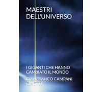 MAESTRI DELL'UNIVERSO: i GIGANTI CHE HANNO CAMBIATO IL MONDO (UNIVERSO TASCABILE)