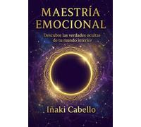 Maestria Emocional: 4 (Hazlo Facil Psicologia Transpersonal)