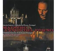 MAESTRO ANTON DEL FORNO. Live in Concert, Cathedral of Evora, Portugal