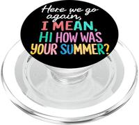 Maestro Aquí Vamos De Otra Vamos, Quiero Decir, Hola, ¿Cómo fue tu Verano PopSockets PopGrip para MagSafe