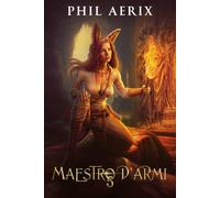 Maestro d'Armi 5: Un’avventura fantasy harem con ragazze mostro (La Saga del Maestro d'Armi)