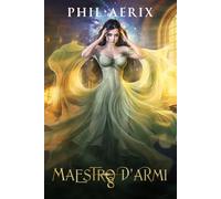 Maestro d'Armi 8: Un’avventura fantasy harem con ragazze mostro (La Saga del Maestro d'Armi)