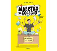 Maestro de colegio. Un profe con clase: ¡El regalo perfecto para tu profesor! (No ficción)