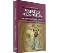 Maestro De Los Pueblos. Una Teologia De: Una teología de Pablo, el apóstol