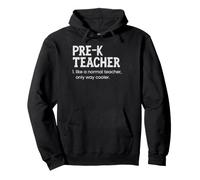Maestro de Pre-K como un Maestro Normal Solo Camino más Fresco Sudadera con Capucha