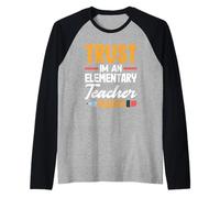 Maestro de primaria confía en que soy un educador Camiseta Manga Raglan