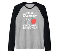 Maestro de primaria Soy un maestro ¿Cuál es tu superpoder Camiseta Manga Raglan