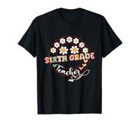 Maestro de sexto grado Regreso a la escuela Maestros de sexto grado Flor Camiseta