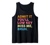Maestro de vacaciones de verano admítelo que serás discreto, me extrañarás Bruh Camiseta sin Mangas