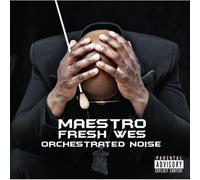 Maestro Fresh Wes - Orchestrated Noise