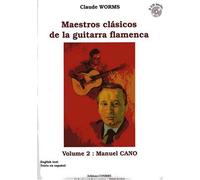 Maestros clasicos de la guitarra flamenca vol.2 : manuel cano + 2cd --- guitare flamenca