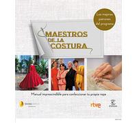Maestros de la costura. Manual imprescindible para confeccionar tu propia ropa: Los mejores patrones de la costura (Espasa Estilo de vida)