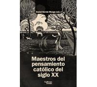 Maestros del pensamiento católico del siglo XX (Análisis y crítica)