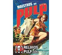 Maestros del Pulp 3: Selección de relatos clásicos de la Era Dorada Pulp