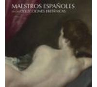 Maestros Españoles En Las Colecciones Británicas