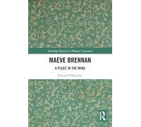 Maeve Brennan: A Place in the Mind (Routledge Research in Women's Literature)