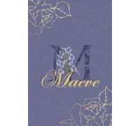 Maeve Journal: Monogram M Personalized Floral Notebook for Women Decorative Purple and Gold Monogram Journal, Cute Aesthetic Notebook, Personalized Diary and Birthday Gift for Women Named Maeve