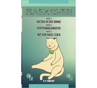 Mäxchen Band 3-5: Katzen in der Sonne * Puppenwagenkater * Mit der Nase lesen: 2