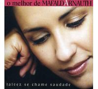 Mafalda Arnauth - O Melhor de Mafalda Arnauth -