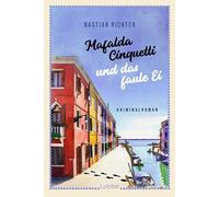 Mafalda Cinquetti und das faule Ei: Ein Murano-Krimi: 2