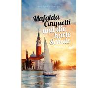 Mafalda Cinquetti und die harte Schale: Mafaldas dritter Fall: 3