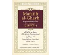 Mafatih al-Ghayb (مفاتيح الغيب), al-Tafsir al-Kabir (التفسير الكبير) English Translation: Surah Al-Araf 7:177 to Surah Al-Anfal 8:34