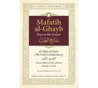 Mafatih al-Ghayb (مفاتيح الغيب), al-Tafsir al-Kabir (التفسير الكبير) English Translation: Surah Al-Baqarah 2:23 to 2:31 (Mafatih al-Ghayb (مفاتيح ... Fakhr al-Din al-Razi (إمام فخر الدين الرازي))