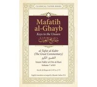 Mafatih al-Ghayb (مفاتيح الغيب), al-Tafsir al-Kabir (التفسير الكبير) English Translation: Surah Al-Baqarah 2:45 to 2:75 (Mafatih al-Ghayb (مفاتيح ... Fakhr al-Din al-Razi (إمام فخر الدين الرازي))
