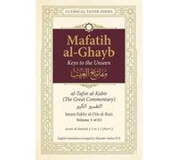 Mafatih al-Ghayb (مفاتيح الغيب), al-Tafsir al-Kabir (التفسير الكبير) English Translation: Surah Al-Fatihah 1:1 to 1:7 (Part 1) (Mafatih al-Ghayb ... Fakhr al-Din al-Razi (إمام فخر الدين الرازي))