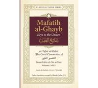 Mafatih al-Ghayb (مفاتيح الغيب), al-Tafsir al-Kabir (التفسير الكبير) English Translation: Surah Al-Fatihah 1:1 to 1:7 (Part 2) (Mafatih al-Ghayb ... Fakhr al-Din al-Razi (إمام فخر الدين الرازي))