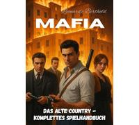 Mafia: Das Alte country - Komplettes Spielhandbuch