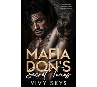 Mafia Don's Secret Twins: An Arranged Marriage Dark Mafia Romance (Ruthless Chicago Mafia Kings)