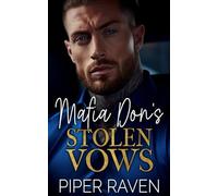 Mafia Don's Stolen Vows: An Age Gap Forced Marriage Mafia Romance (The Mafia Don Series)