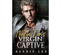 Mafia Don's Virgin Captive: A Milehigh Age gap Contract Marriage Dark Romance (Under the Mafia's Rule)