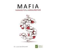 Mafia farmaceutica si agroalimentara - Louis de Brouwer, Editie in limba romana