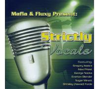 Mafia & Fluxy Present Strictly - Mafia & Fluxy Present Strictly Vocals