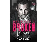 Mafia Heir's Broken Vows: A Second Chance Enemies to Lovers Secret Baby Romance