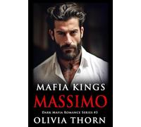 Mafia Kings: Massimo: Dark Mafia Romance Series #3
