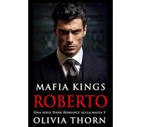 Mafia Kings: Roberto: Una serie Dark Romance sulla mafia 5 (Mafia Kings Italiano)