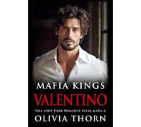 Mafia Kings: Valentino: Una serie Dark Romance sulla mafia 6 (Mafia Kings Italiano)