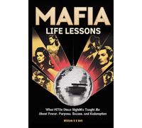 MAFIA LIFE LESSONS: What 1970s Disco Nightlife Taught Me About Power, Purpose, Excess, and Redemption
