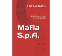 Mafia S.p.A.: La mafia non è finita, è diventata legale (Contro il Pensiero Unico)
