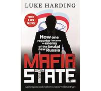 Mafia State: How One Reporter Became an Enemy of the Brutal New Russia