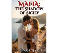 Mafia: The Shadow of Sicily: A Possessive Alpha Mob Boss and Innocent Barista Romance